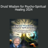 Philip Carr-Gomm presenting Druid Wisdom for Psycho-Spiritual Healing 2024 for nature-based healing, inner balance, and spiritual renewal