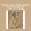 Presence Healing Arcturian Healing Method Level 4 Cosmic Shaman 2021 course cover