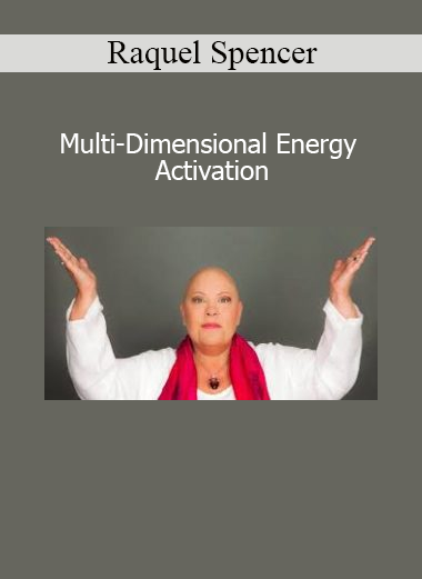 Raquel Spencer Multi-Dimensional Energy Activation course cover image