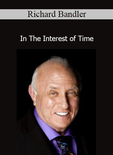 Richard Bandler presenting In The Interest of Time seminar on time perception and NLP transformation