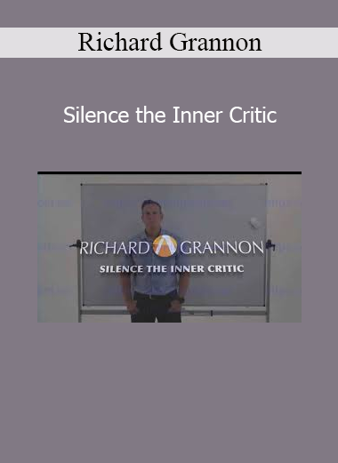 Richard Grannon teaching strategies to silence the inner critic and build self-worth