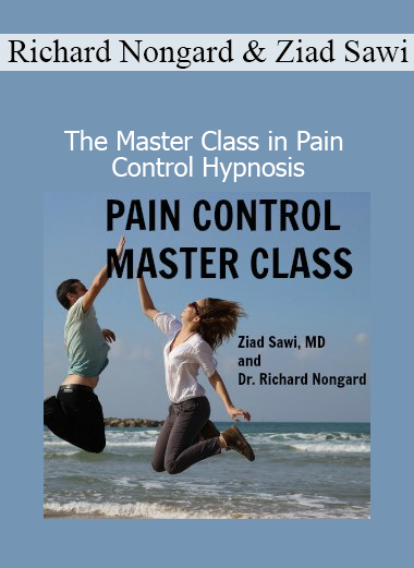 Richard Nongard and Ziad Sawi The Master Class in Pain Control Hypnosis course download