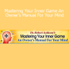 Dr. Robert Anthony presenting Mastering Your Inner Game as a guide to mindset mastery and mental reprogramming