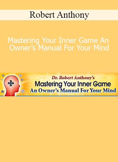 Dr. Robert Anthony presenting Mastering Your Inner Game as a guide to mindset mastery and mental reprogramming