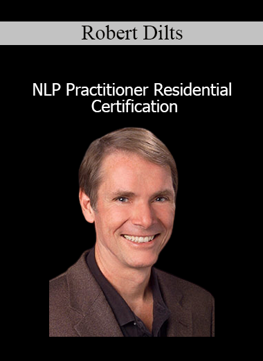 Robert Dilts NLP Practitioner Residential Certification course for transformational communication and personal development