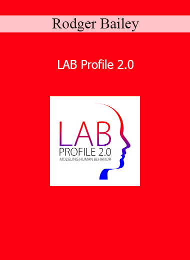 Download Rodger Bailey LAB Profile 2.0 – Language and Behavior profiling for influence, sales, and communication