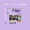 Ruthy Alon guiding Walk for Life Feldenkrais movements for natural walking and body alignment
