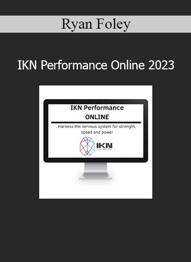 Ryan Foley IKN Performance Online 2023 neuromechanical training course