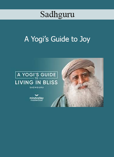 Sadhguru sharing spiritual insights from A Yogi’s Guide to Joy course