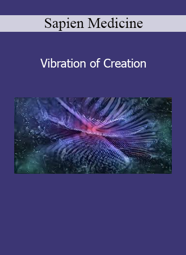 Sapien Medicine energy audio designed to align you with the primordial vibration of creation and manifestation
