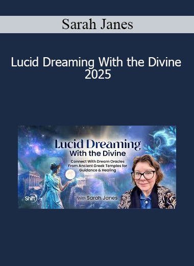 Sarah Janes teaching Lucid Dreaming With the Divine 2025 to explore mystical states, dream incubation, and spiritual connection through conscious dreaming