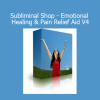 Shannon Matteson’s Emotional Healing & Pain Relief Aid V4 subliminal audio for deep emotional release and comfort