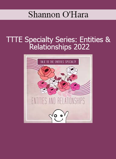 Download Shannon O'Hara TTTE Entities and Relationships 2022 – Access Consciousness and entity awareness course