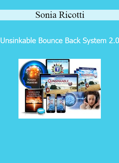 Sonia Ricotti presenting the Unsinkable Bounce Back System 2.0 for overcoming adversity and creating a life of joy