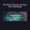Steve Hoskinson The End of Trauma Re-Sync Your Psychology course cover