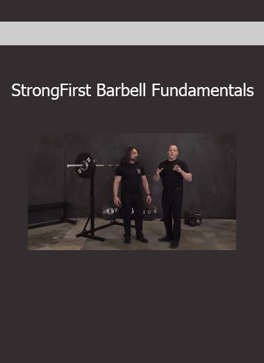 StrongFirst Barbell Fundamentals strength training course