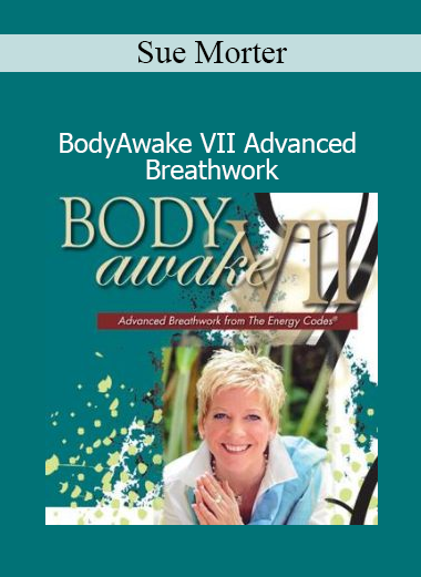 Sue Morter teaching BodyAwake VII Advanced Breathwork for energy healing and conscious embodiment