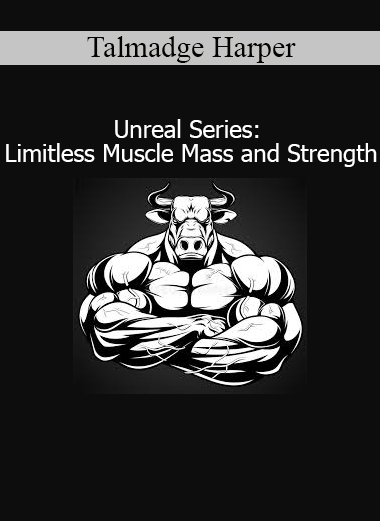 Download Limitless Muscle Mass and Strength course by Talmadge Harper