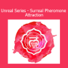 Talmadge Harper audio from the Unreal Series designed to enhance pheromone-based attraction through subconscious programming