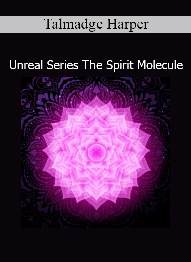 Talmadge Harper presenting subconscious transformation in The Spirit Molecule from the Unreal Series