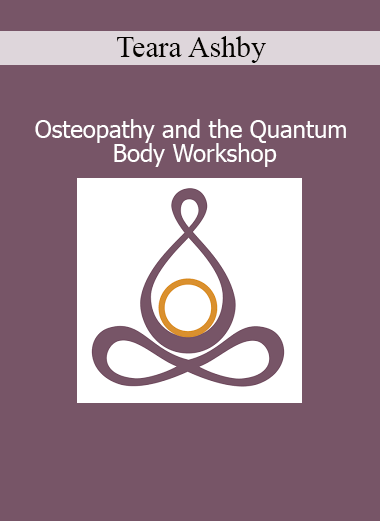 Teara Ashby teaching energetic osteopathy principles in the Quantum Body Workshop
