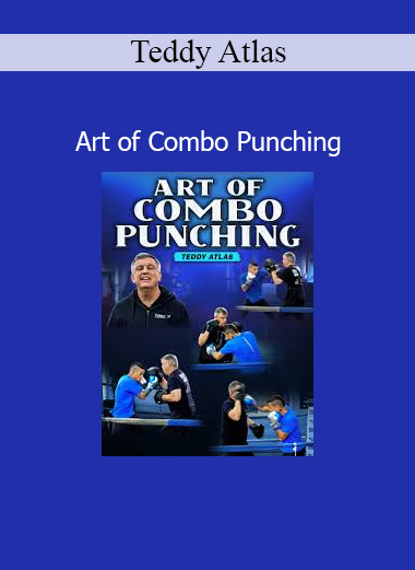 Download Art of Combo Punching Course by Teddy Atlas – Master Boxing Combinations and Flow