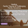 Thais Gibson teaching emotional healing techniques for resolving family trauma and improving difficult family relationships