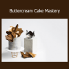 Buttercream Cake Mastery course by Thao Armstrong