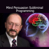 Mind Persuasion The Complete Dump subliminal audio library for subconscious reprogramming