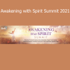 The Shift Network Awakening with Spirit Summit 2021 download
