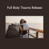 Download Full Body Trauma Release Course by The Workout Witch – Somatic Healing Through Movement