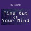 Time Out of Your Mind NLP Eternal course download