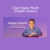 Tom Kolso 3 Day Happy Mouth English version dental healing course cover