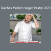 Toni Rodríguez Teaches Modern Vegan Pastry 2023 course