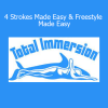 Total Immersion swim coach demonstrating streamlined techniques from 4 Strokes and Freestyle Made Easy programs