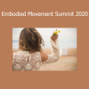 ✅ Image Alt Text: V.A. Embodied Movement Summit 2020 course cover for somatic practices and body awareness