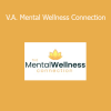 V.A. Mental Wellness Connection summit featuring expert insights on mental health and holistic healing