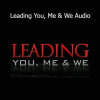 Wyatt Woodsmall and Eben Pagan presenting Leading You, Me & We audio program on personal and relational leadership