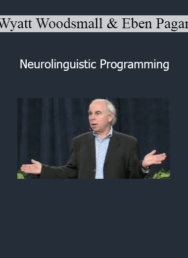 Wyatt Woodsmall and Eben Pagan teaching Neurolinguistic Programming for personal growth and communication mastery