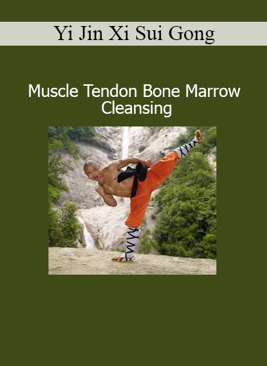 Qigong master demonstrating Yi Jin Xi Sui Gong exercises to strengthen tendons, cleanse bone marrow, and cultivate inner vitality