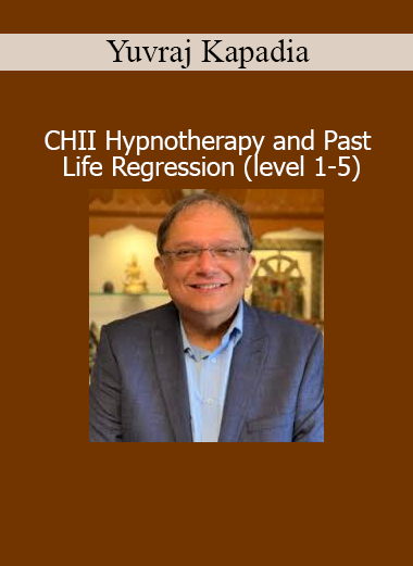 Yuvraj Kapadia CHII Hypnotherapy and Past Life Regression Level 1 to 5 course cover