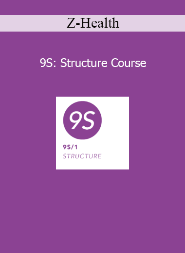 Z-Health 9S Structure course for neuromechanics and structural assessment