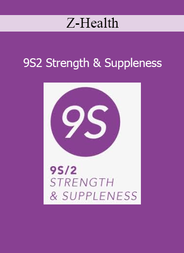 Z-Health 9S2 Strength and Suppleness neurology-based movement training course cover