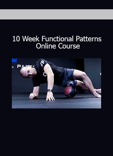 10 Week Functional Patterns Online Course teaching biomechanics, posture correction, and efficient human movement