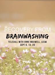 Anne Maxwell - Recovery from Brainwashing Sep-17 Teleseries