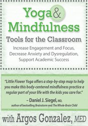 Argos Gonzalez - Yoga & Mindfulness Tools for the Classroom