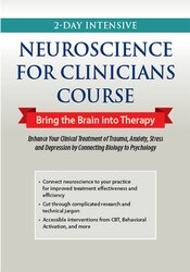 Carol Kershaw, Bill Wade - 2-Day Intensive Neuroscience for Clinicians Course