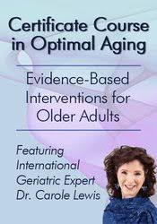 Carole Lewis - Certificate Course In Optimal Aging