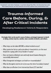 Carrie Steiner - Trauma-Informed Care Before, During, & After Critical Incidents