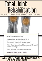 Chad M. Thompson - Total Joint Rehabilitation